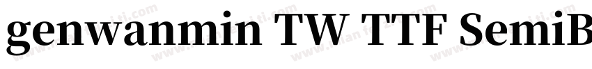 genwanmin TW TTF SemiBol字体转换
